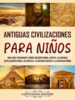 cover image of Antiguas Civilizaciones para Niños